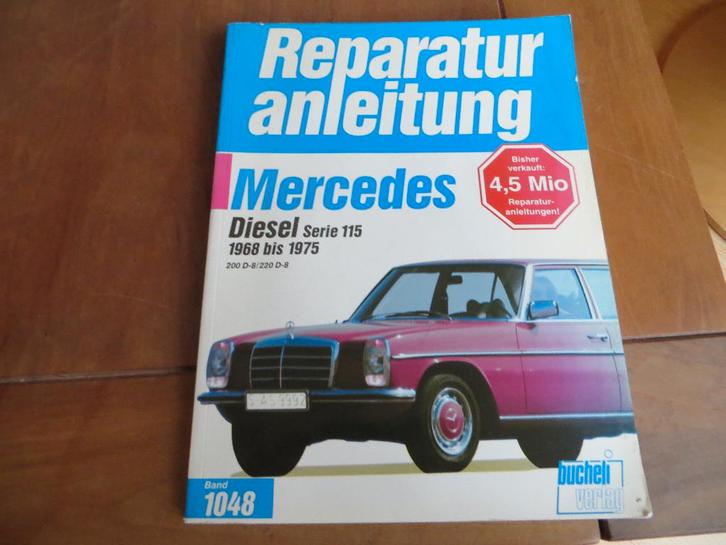 Reoaraturanleitung vraagbaak Mercedes 200 D, 220 D W115 /8, Auto diversen, Handleidingen en Instructieboekjes, Ophalen of Verzenden