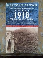 WW1. 1918 Year of Victory. Malcolm Brown., Boeken, Ophalen of Verzenden, Voor 1940, Gelezen
