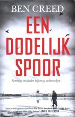 Ben Creed - Een dodelijk spoor, Ophalen of Verzenden, Zo goed als nieuw