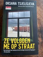 Ze volgden me op straat - Oksana Tsjelisjeva, Ophalen of Verzenden, Zo goed als nieuw, Politiek