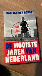 Han van der Horst - De mooiste jaren van Nederland, 20e eeuw of later, Verzenden, Zo goed als nieuw, Han van der Horst