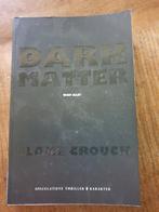 Blake Crouch - Dark matter, Ophalen of Verzenden, Blake Crouch, Zo goed als nieuw, Nederland