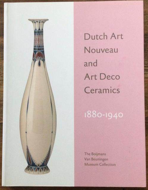 Dutch Art and Art Deco Ceramics (1880-1940), Boeken, Kunst en Cultuur | Beeldend, Zo goed als nieuw, Overige onderwerpen, Ophalen of Verzenden