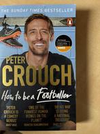 Voetbalboek How to be a Footballer van Peter Crouch, Verzenden, Zo goed als nieuw, Peter Crouch, Balsport