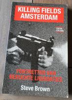 Steve Brown – Killing Fields Amsterdam, Boeken, Biografieën, Gelezen, Ophalen of Verzenden, Steve Brown, Overige