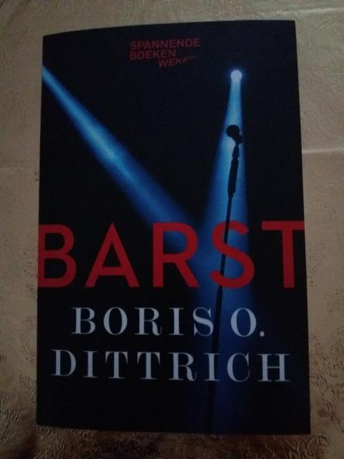 Barst - Boris O. Dittrich, Boeken, Thrillers, Zo goed als nieuw, Nederland, Ophalen of Verzenden