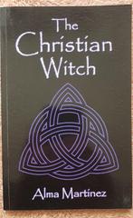Christian Witch - Alma Martinez, Spiritualiteit algemeen, Verzenden, Overige typen, Zo goed als nieuw