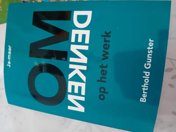 Omdenken op het werk.Berthold Gunster - Omdenken op het werk, Boeken, Psychologie, Zo goed als nieuw, Ophalen of Verzenden