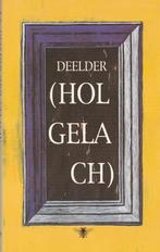 J.A.Deelder: (Hol Gelach). Verhalen, Boeken, Literatuur, Ophalen of Verzenden, Zo goed als nieuw, Jules Deelder