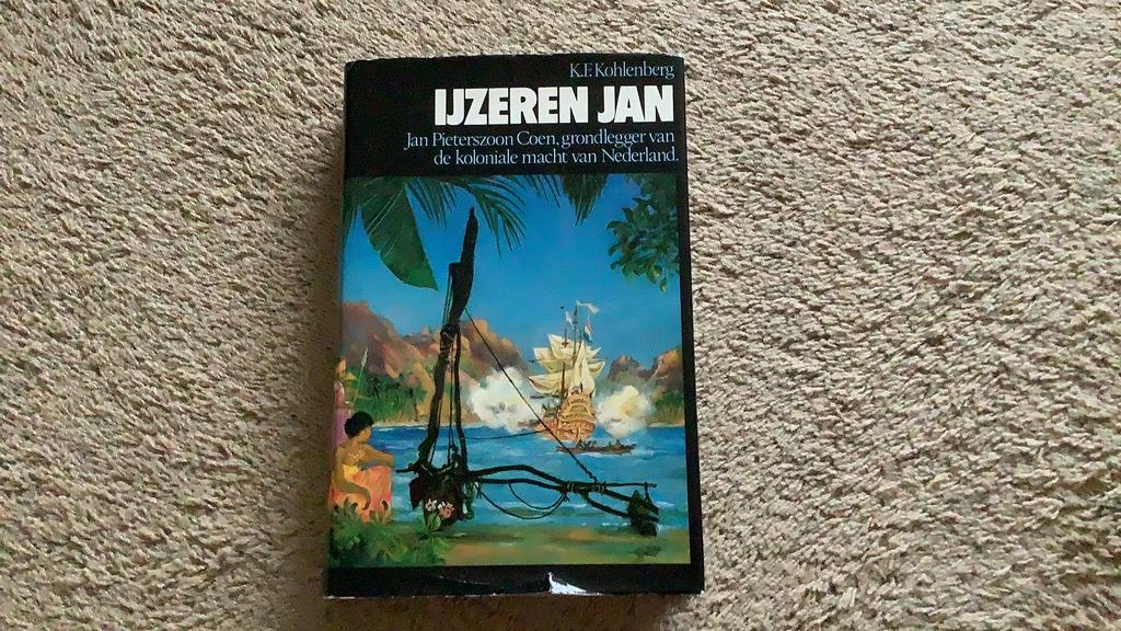 IJzeren Jan, K.F. Kohlenberg. Jan Pieterszoon Coen, Ophalen of Verzenden, Zo goed als nieuw, K.F. Kohlenberg, 17e en 18e eeuw