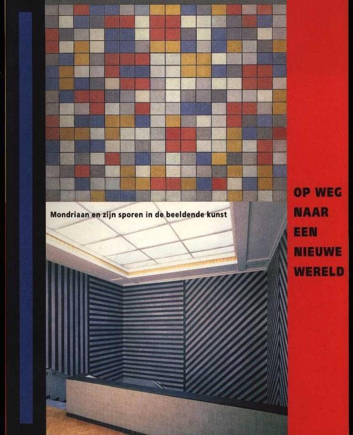 Op weg naar een nieuwe wereld - Mondriaan en zijn sporen, Boeken, Kunst en Cultuur | Beeldend, Zo goed als nieuw, Verzenden