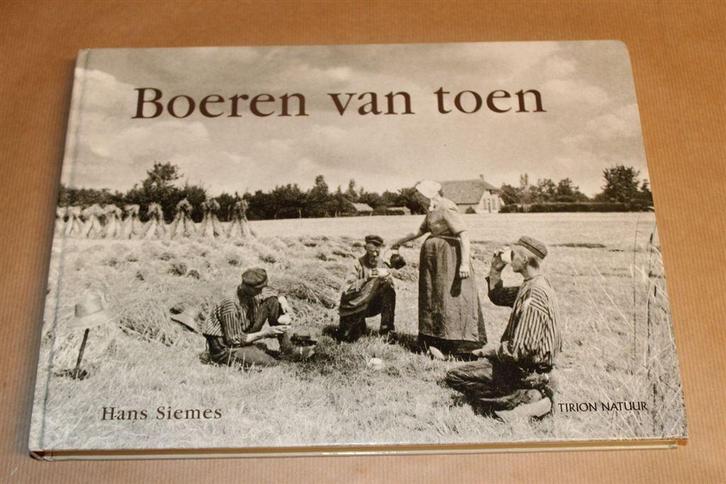 Boeren van Toen — Veranderingen Boerenleven 20e Eeuw, Boeken, Geschiedenis | Vaderland, Gelezen, Ophalen of Verzenden