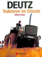 Deutz Traktoren im Einsatz, Verzenden, Nieuw, Oliver Aust, Tractor en Landbouw