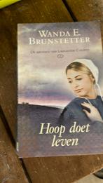 Wanda Brunstetter - Hoop doet leven, Boeken, Ophalen of Verzenden, Zo goed als nieuw, Wanda Brunstetter