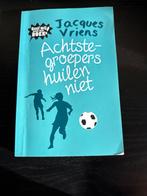 Achtstegroepers huilen niet - Jacques Vriens, Ophalen of Verzenden, Gelezen, Fictie algemeen