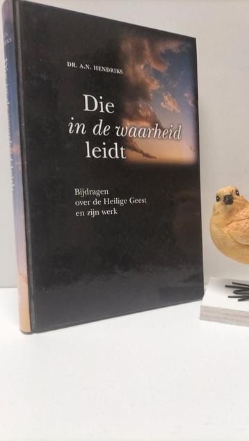 Hendriks, Dr. A.N.; Die in de waarheid leidt   beschikbaar voor biedingen