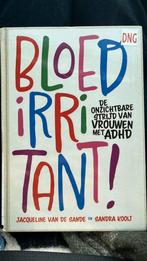 GEZOCHT: Bloedirritant - Vrouwen met ADHD, Boeken, Ophalen of Verzenden, Zo goed als nieuw, Klinische psychologie