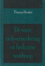 Thomas Hooker: de ware zielsvernedering en heilzame wanhoop., Gelezen, Thomas Hooker, Christendom | Protestants, Ophalen of Verzenden