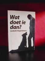 WAT DOET IE DAN? - Liesbeth Hogendoorn, Verzenden, Zo goed als nieuw, Honden