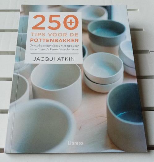 250+ TIPS VOOR DE POTTENBAKKER. Onmisbaar handboek met tips, Boeken, Hobby en Vrije tijd, Kleien en Boetseren, Ophalen of Verzenden