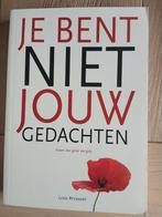 Je bent niet jouw gedachten (ACT) Leen Ryckaert, Boeken, Ophalen of Verzenden, Zo goed als nieuw, Leen Ryckaert