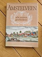 Amstelveen, acht eeuwen geschiedenis., Boeken, Geschiedenis | Wereld, Gelezen, 19e eeuw, Ophalen of Verzenden, Europa