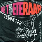 Conny Vink - De toeteraar, Verzenden, Zo goed als nieuw, 7 inch, Nederlandstalig