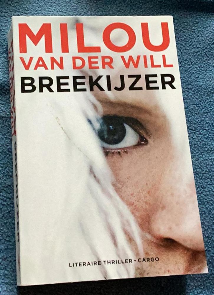 Milou van der Will, Breekijzer., Boeken, Thrillers, Zo goed als nieuw, Ophalen of Verzenden