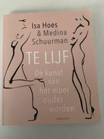 Isa Hoes& Medina Schuurman: Te lijf, Boeken, Ophalen of Verzenden, Zo goed als nieuw