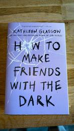 How to make friends with the dark - Kathleen Glasgow, Boeken, Taal | Engels, Nieuw, Ophalen of Verzenden