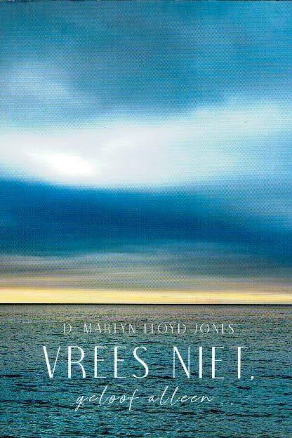 Vrees niet geloof alleen.. D. Martyn Lloyd Jones Geen ISBN, Boeken, Godsdienst en Theologie, Zo goed als nieuw, Christendom | Protestants