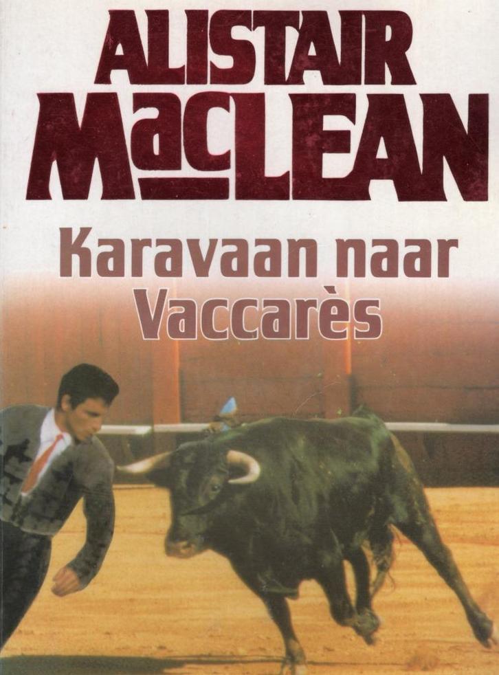 Karavaan Naar Vaccares - Alistair MacLean BOEK 9789010012920, Boeken, Romans, Zo goed als nieuw, Ophalen of Verzenden