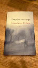 Katja Petrowskaja - Misschien Esther, Ophalen of Verzenden, Zo goed als nieuw, Katja Petrowskaja, Nederland