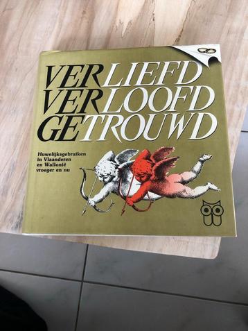 Verliefd, verloofd, getrouwd - Huwelijksgebruiken in Vl & Wa beschikbaar voor biedingen
