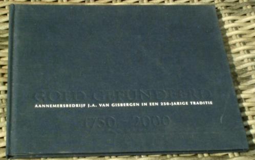 Aannemersbedrijf J.A. van Gisbergen in 250-jarige traditie., Boeken, Geschiedenis | Stad en Regio, Zo goed als nieuw, 20e eeuw of later