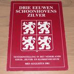 Drie eeuwen Schoonhovens zilver., Ophalen of Verzenden, Zo goed als nieuw, Diverse