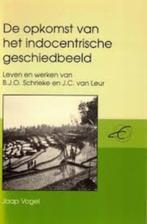 Jaap Vogel: De opkomst van het indocentrische geschiedbeeld, Ophalen of Verzenden, Zo goed als nieuw, Jaap Vogel, Azië