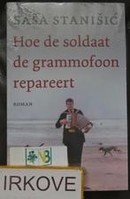 HOE DE SOLDAAT DE GRAMMOFOON REPAREERT * Sasa Stanisic *, Boeken, Verzenden, Nieuw, Sasa Stanisic, Europa overig