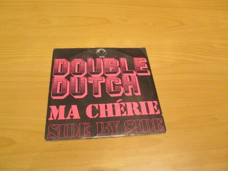 Double Dutch - Ma Chérie / Side By Side, Cd's en Dvd's, Vinyl Singles, Gebruikt, Pop, Ophalen of Verzenden
