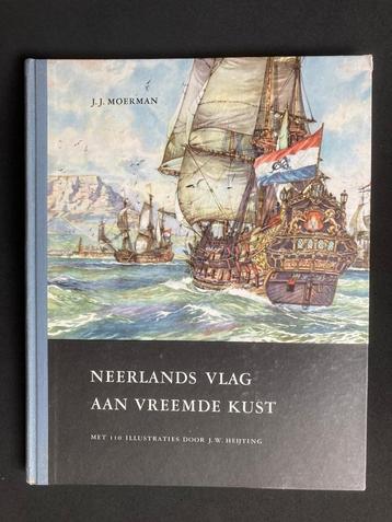 Neerlands Vlag aan Vreemde Kust - J.J. Moerman - beschikbaar voor biedingen