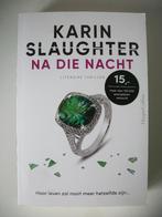 Na die Nacht - Will Trent - Karin Slaughter Thriller - zgan, Boeken, Ophalen of Verzenden, Zo goed als nieuw, Karin Slaughter