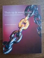 Thuis op de wereldmarkt. Nederlandse handelshuizen door de e, Ophalen of Verzenden, 20e eeuw of later, Zo goed als nieuw