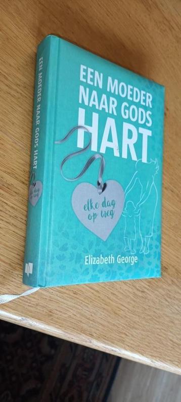 Elizabeth George - Een moeder naar Gods hart beschikbaar voor biedingen