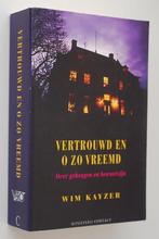 Vertrouwd en o zo vreemd - Wim Kayzer (1995), Verzenden, Zo goed als nieuw