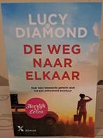 De Weg Naar Elkaar - Lucy Diamond, Ophalen of Verzenden, Zo goed als nieuw, Lucy Diamond, Nederland