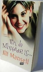 En de Minnaar is.. -Jill Mansell (Boek, Paperback)Als nieuw!, Jill Mansell, Ophalen of Verzenden, Zo goed als nieuw, Nederland