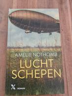 Amélie Nothomb - Luchtschepen - Als nieuw - Hardcover, Ophalen of Verzenden, Zo goed als nieuw, Nederland, Amélie Nothomb