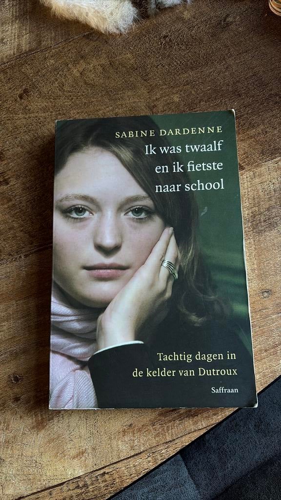 Sabine Dardenne - Ik was twaalf en ik fietste naar school, Ophalen of Verzenden, Gelezen, Sabine Dardenne