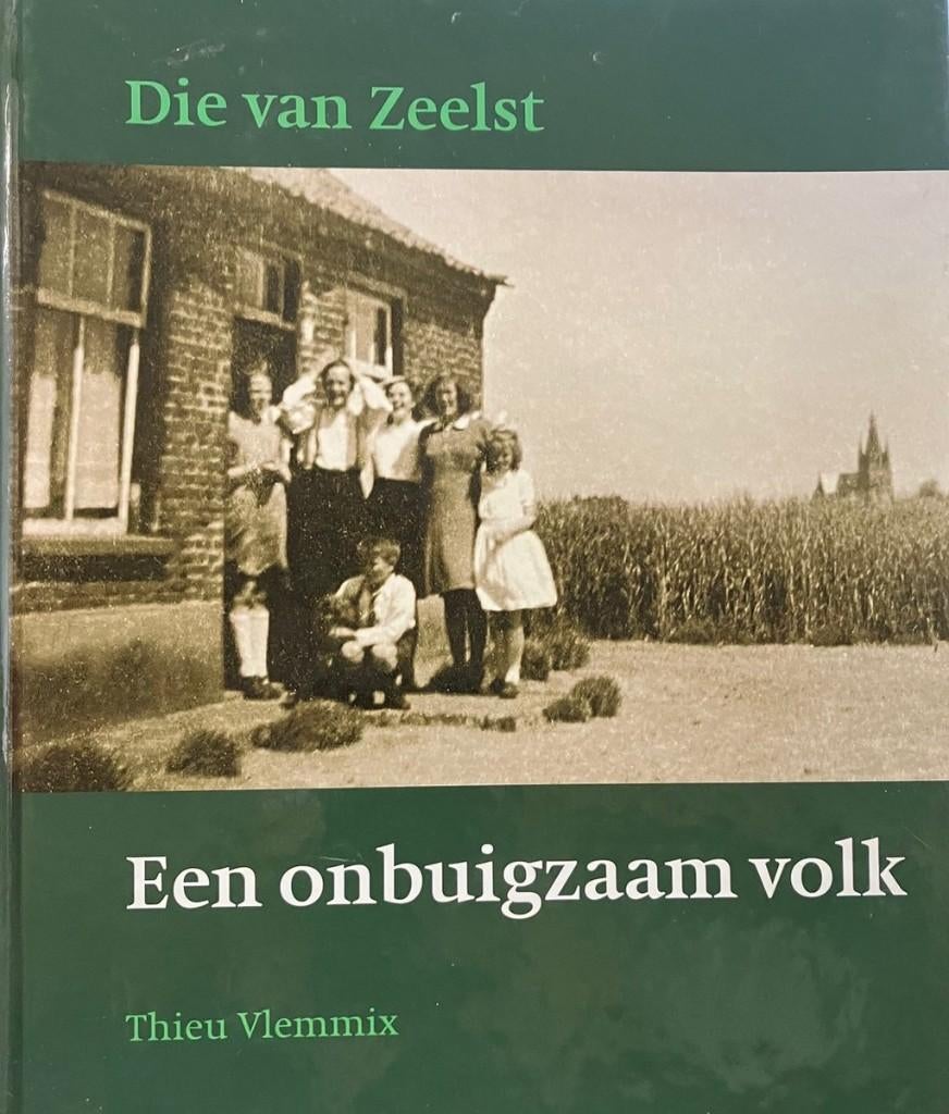 Die van Zeelst. Een onbuigzaam volk, Ophalen of Verzenden, Zo goed als nieuw