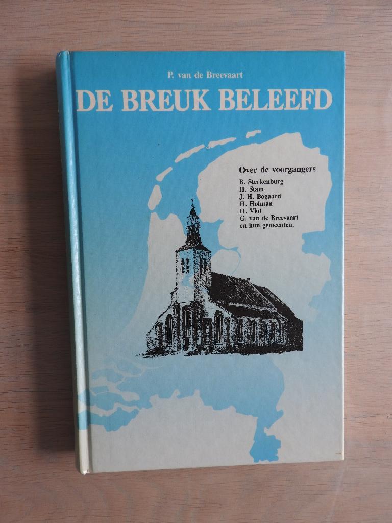 De breuk beleefd - Over de voorgangers B. Sterkenburg enz, Ophalen of Verzenden, Zo goed als nieuw